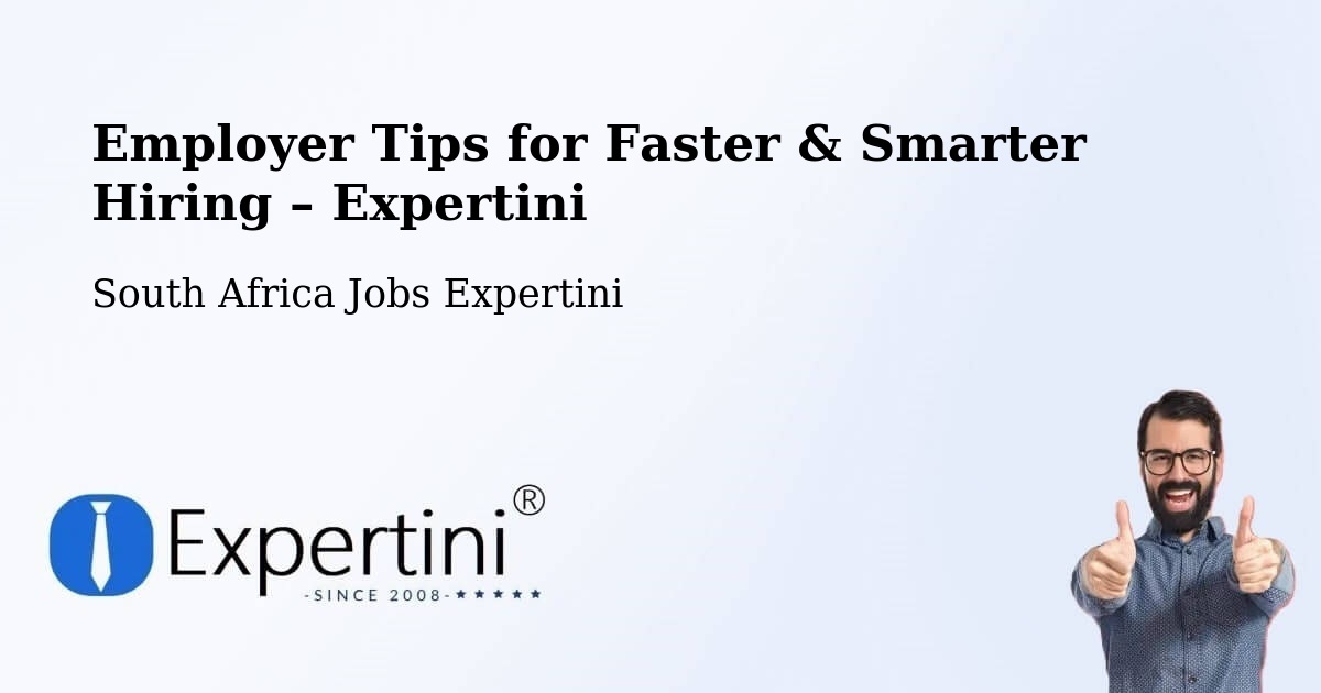 Employer Tips for Hiring & Recruitment – Centurion - Centurion, South Africa Jobs Expertini