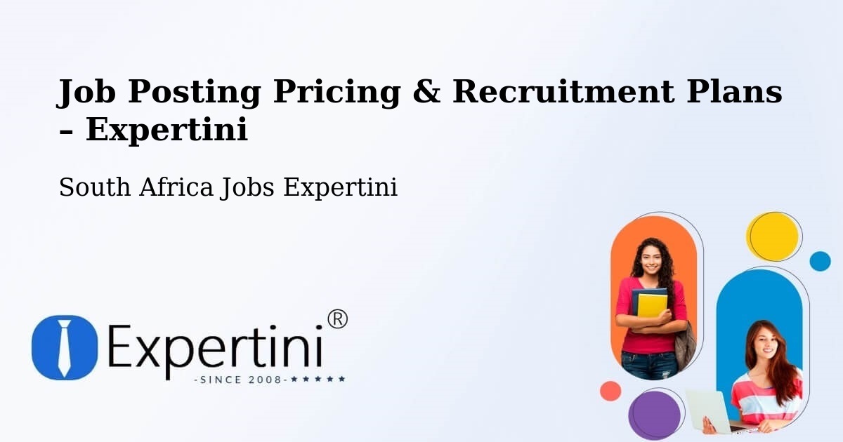 Job Posting Pricing & Recruitment Plans – Centurion - Centurion, South Africa Jobs Expertini