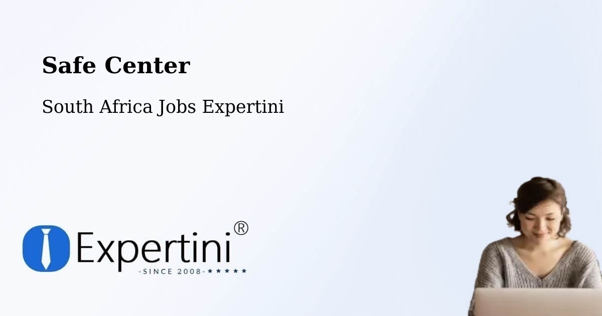 Safety Center – Centurion - South Africa Jobs Expertini